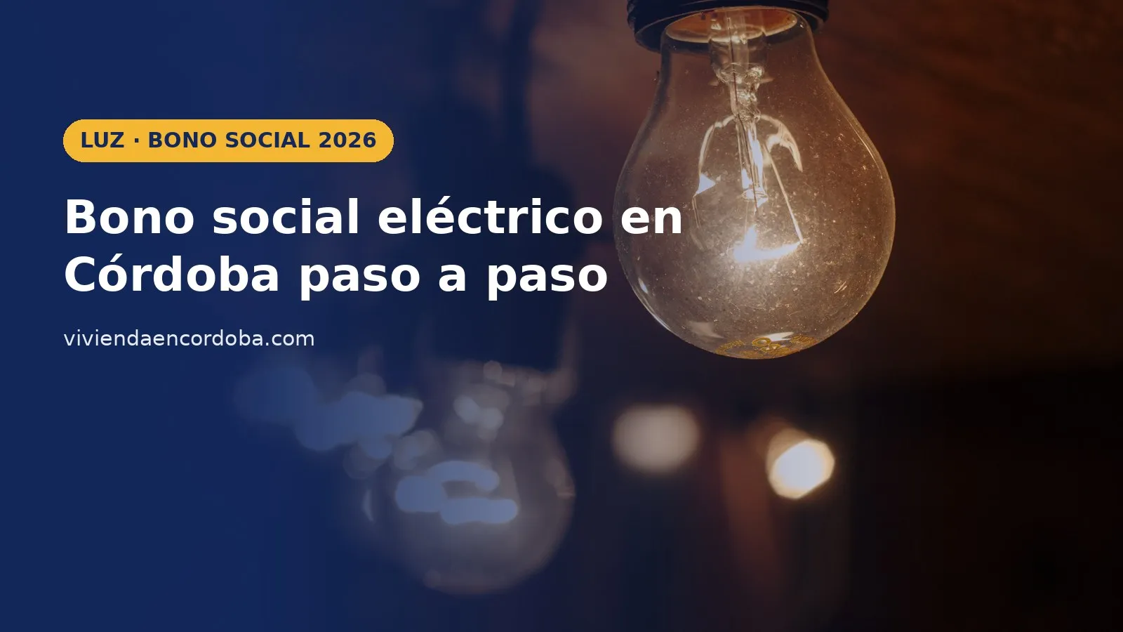 Bombillas encendidas en una vivienda, imagen sobre el bono social eléctrico en Córdoba