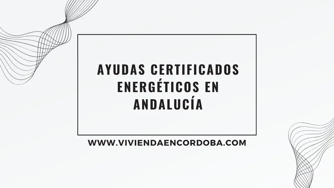 Ayudas Certificados Energéticos Andalucía